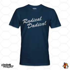 Radical Dadical shirt